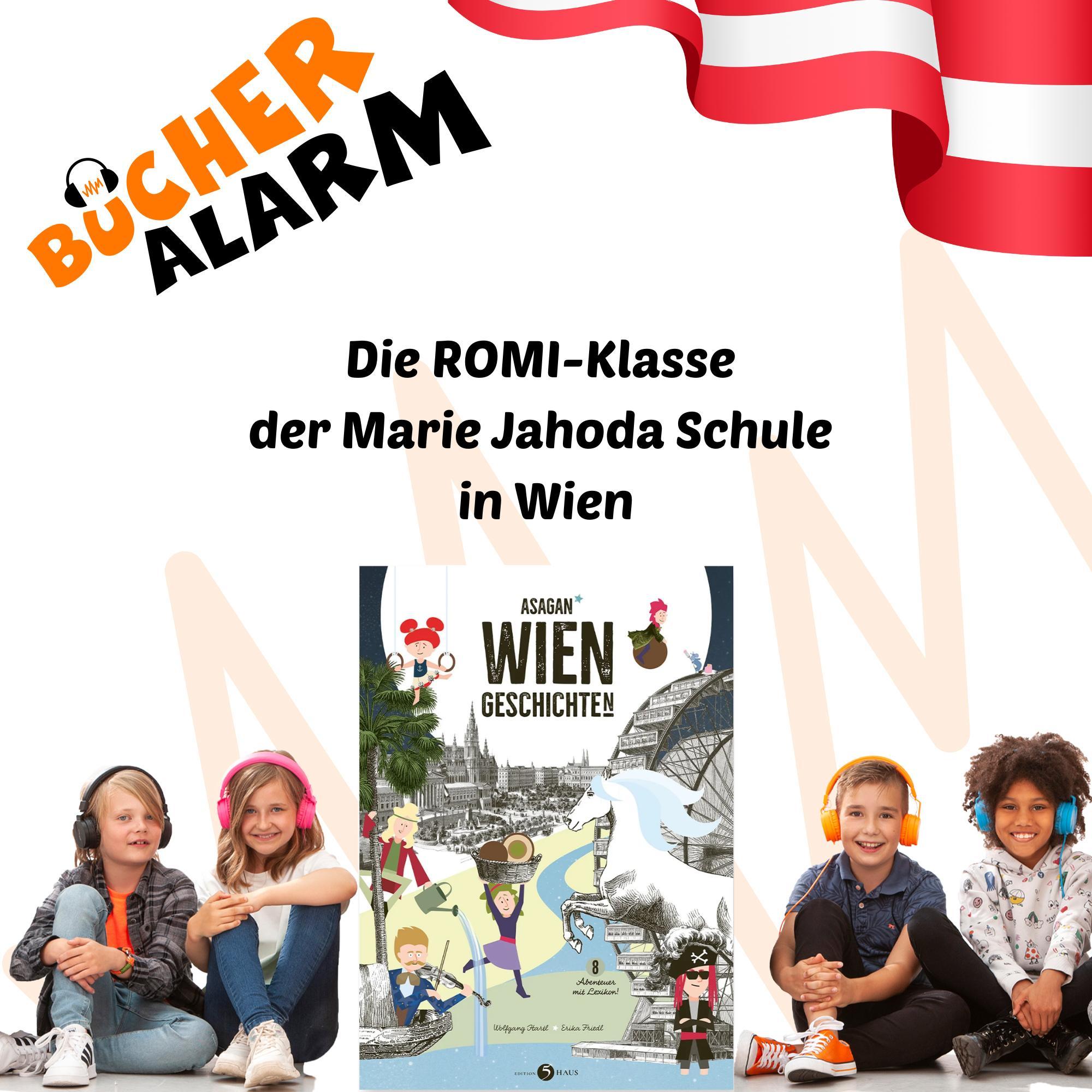 "ASAGAN - Wien-Geschichten" mit der ROMI-Klasse der Marie Jahoda Schule in Wien