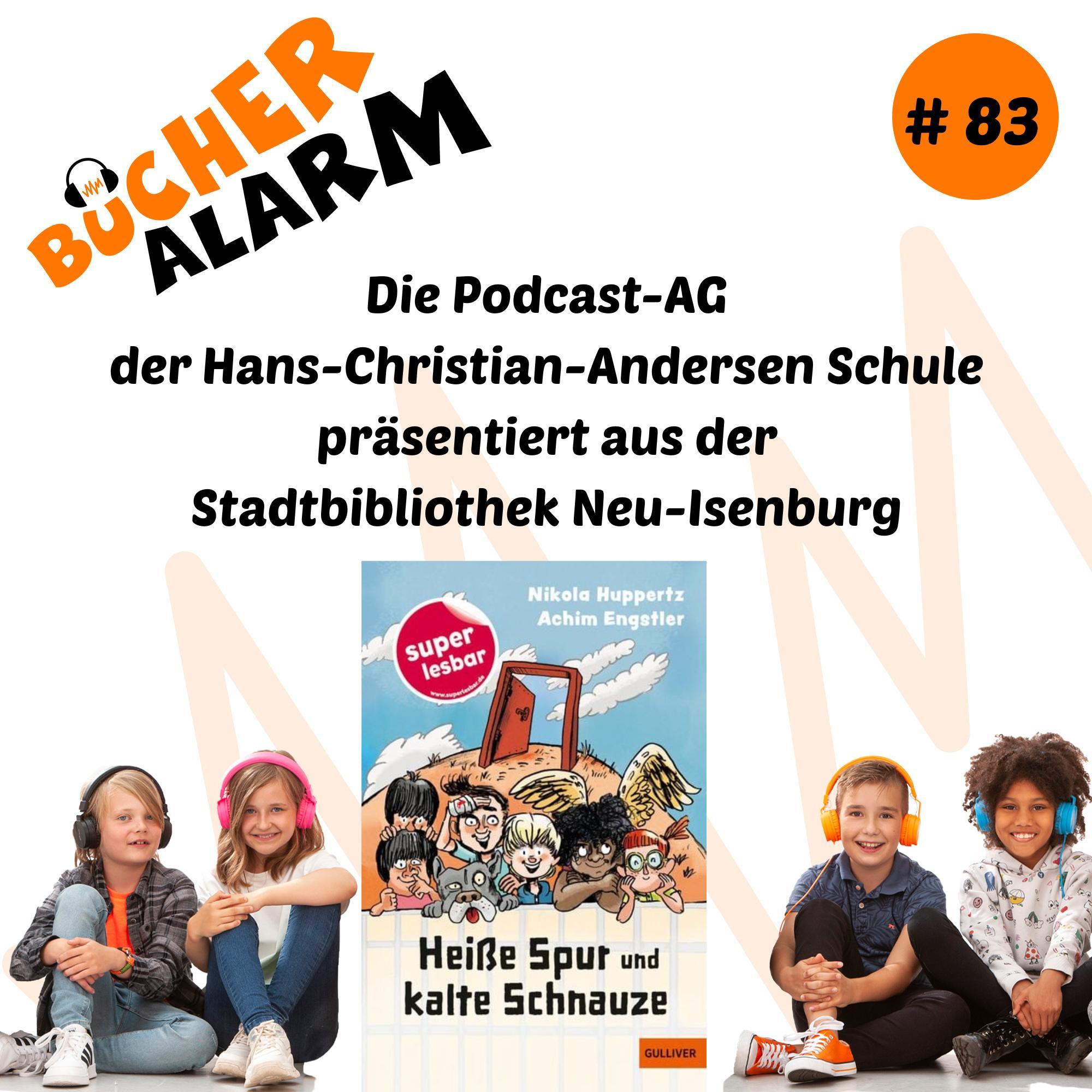 „Heiße Spur und kalte Schnauze“ mit der Podcast-AG der Hans-Christian-Andersen Schule aus der Stadtbibliothek Neu-Isenburg episode artwork