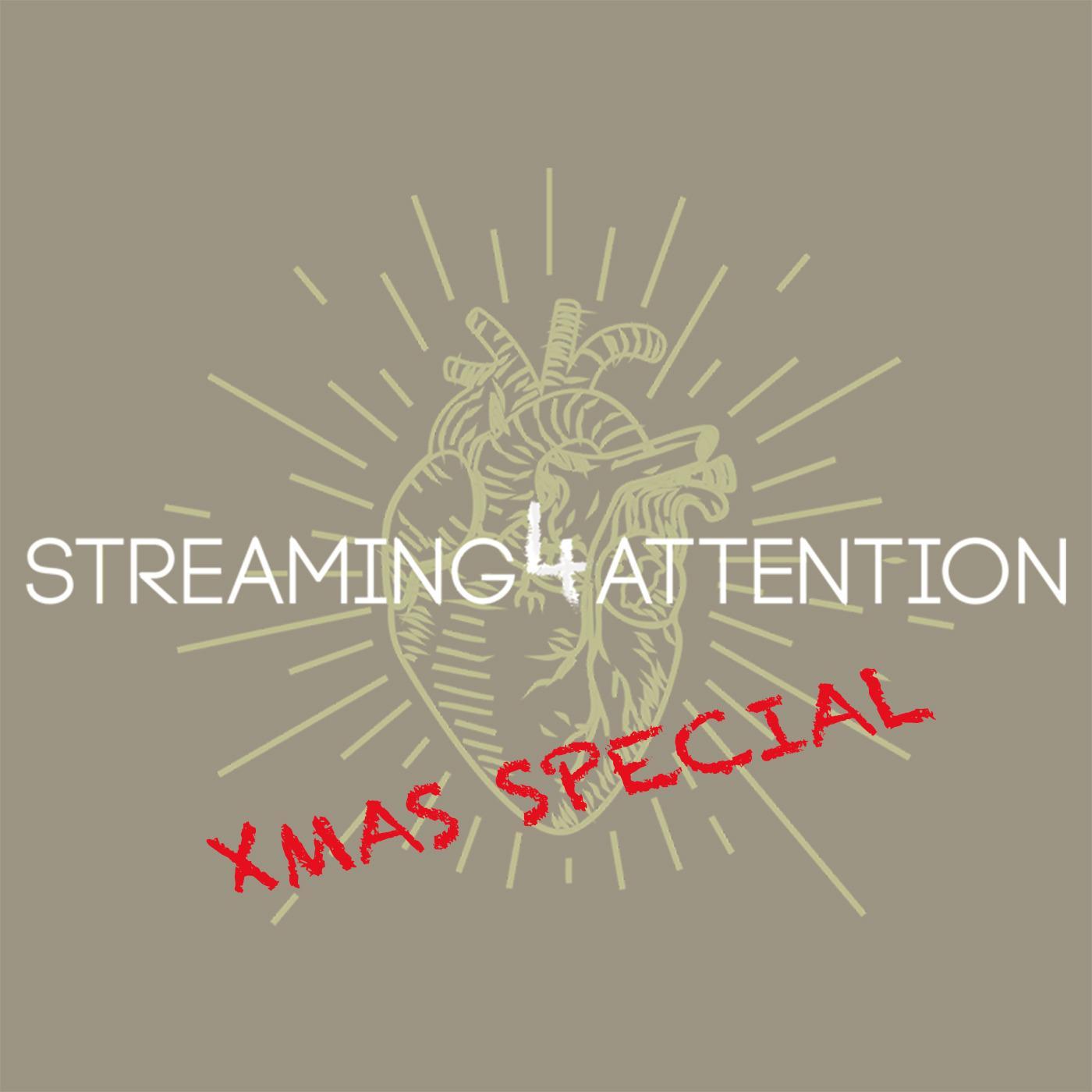Folge 16 - Xmas Special - "Best of Streaming4Attention" Folge 16 - Xmas Special - "Best of Streaming4Attention"