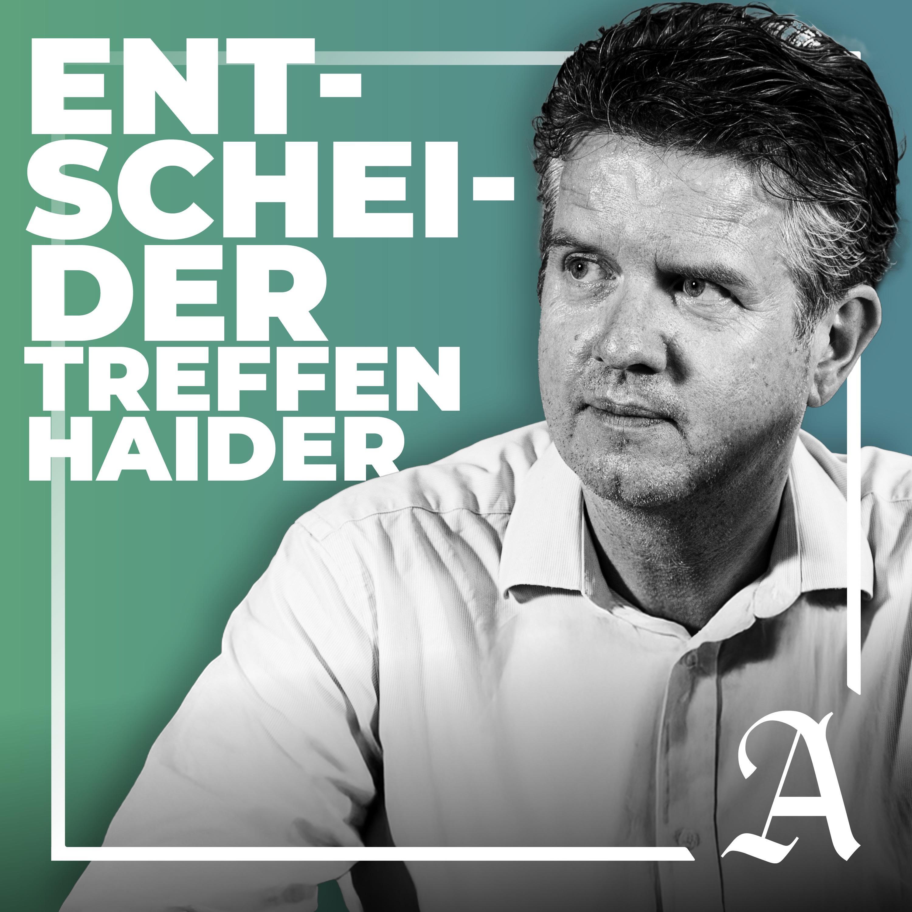 Entscheider treffen Haider - die Erfolgsgeheimnisse der Macher