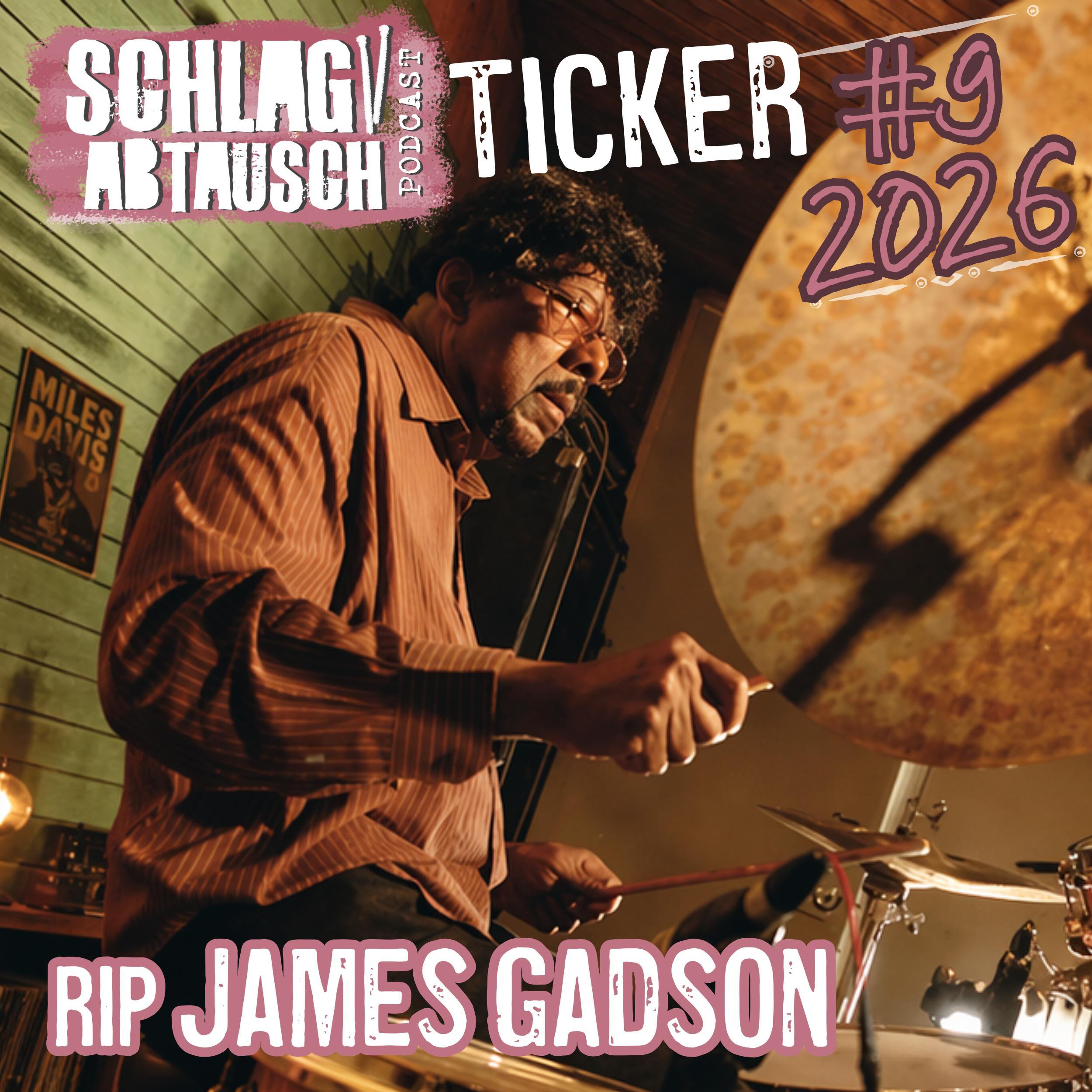 Schlagabtausch Ticker #9 2026 - Abschied von James Gadson und anstehende Workshop-Highlights episode artwork