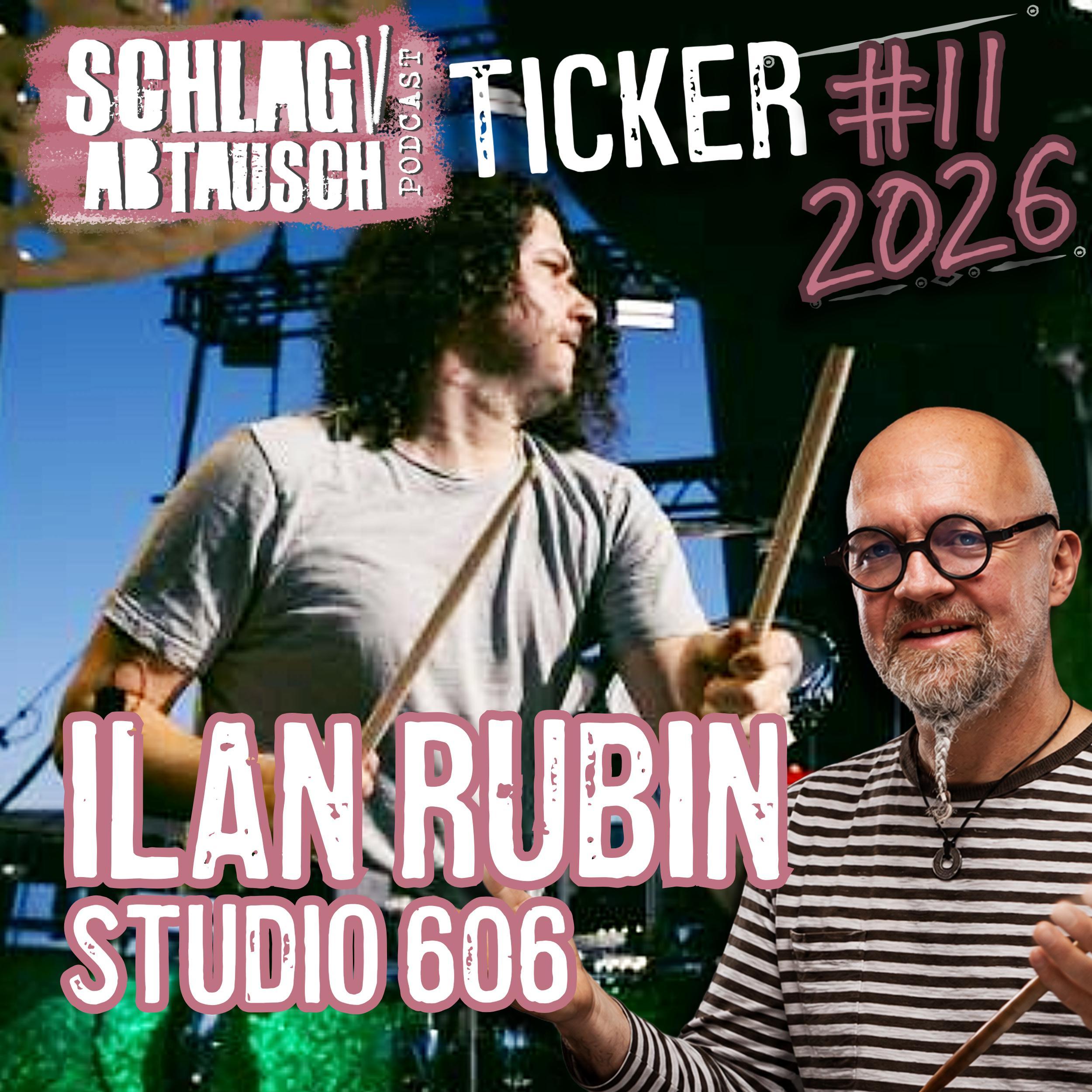 Ilan Rubin (Studio 606), David Garibaldi & Claus Hessler News – Schlagabtausch Ticker 11 2026 episode artwork