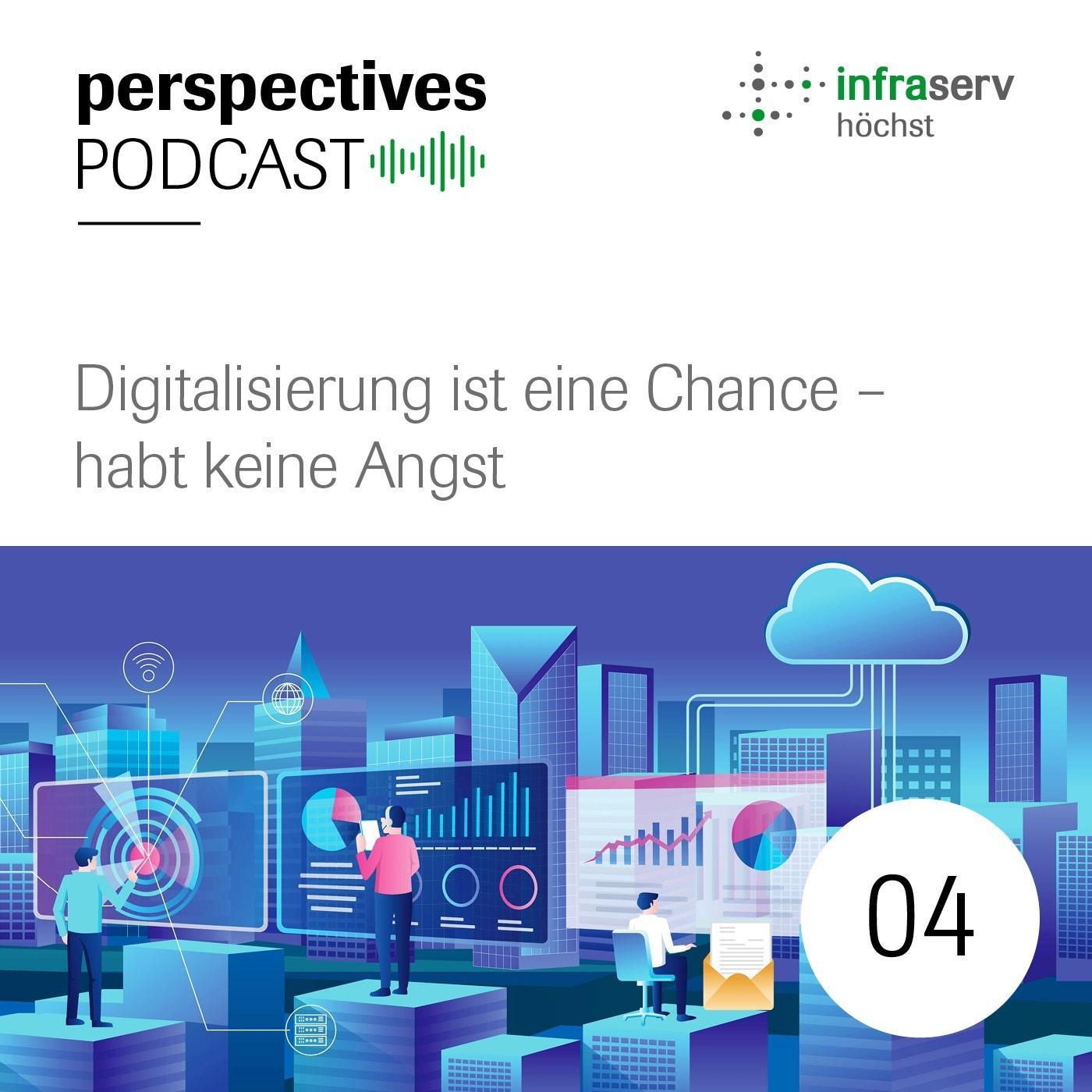perspectives Podcast #04: Digitalisierung ist eine Chance – habt keine Angst