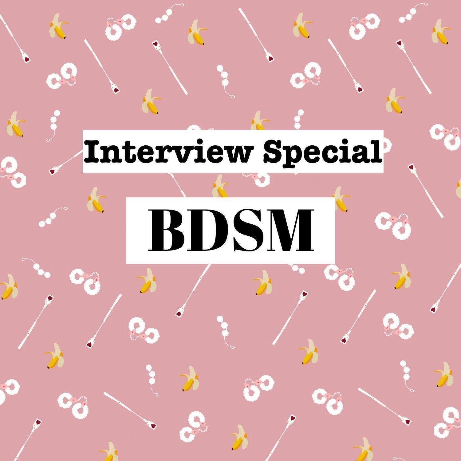 BDSM Interview Special