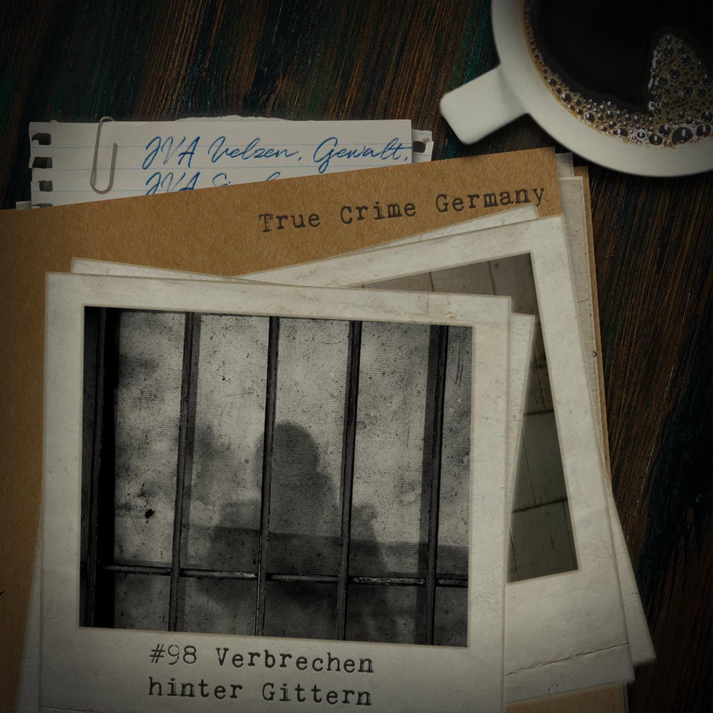 #98 Verbrechen hinter Gittern #98 Verbrechen hinter Gittern