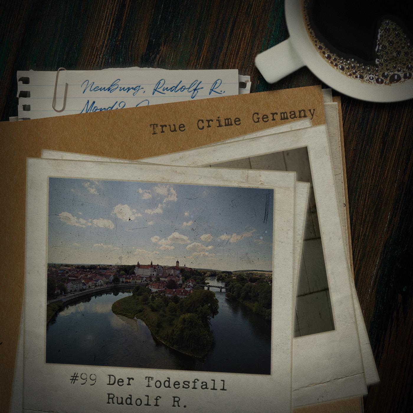 #99 Der Todesfall Rudolf R. #99 Der Todesfall Rudolf R.