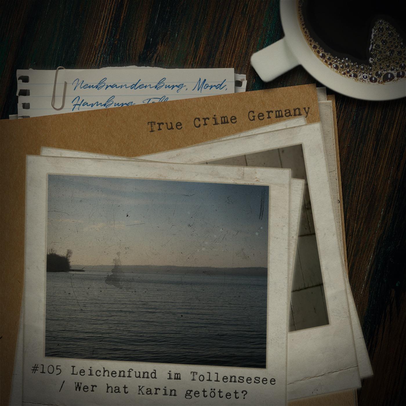 #105 Leichenfund im Tollensesee / Wer hat Karin getötet? #105 Leichenfund im Tollensesee / Wer hat Karin getötet?