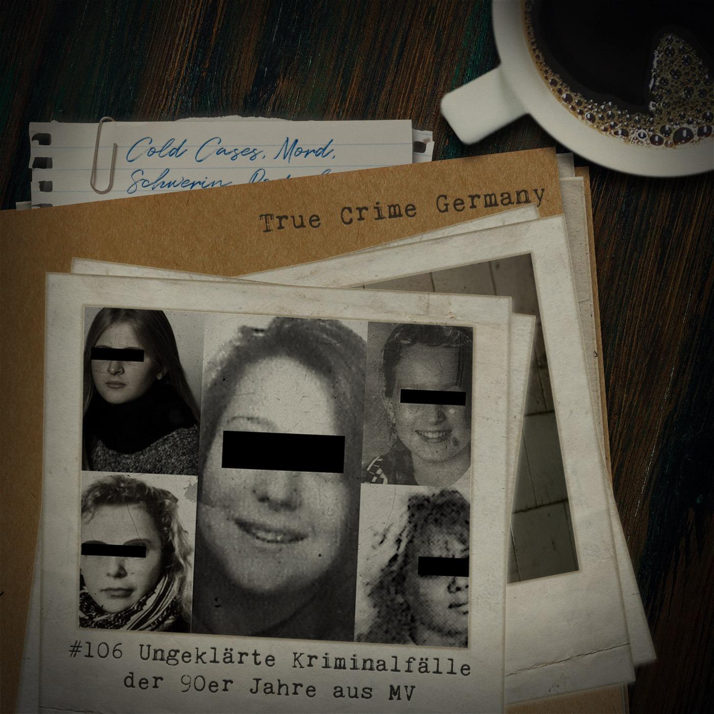 #106 Ungeklärte Kriminalfälle der 90er Jahre aus Mecklenburg-Vorpommern #106 Ungeklärte Kriminalfälle der 90er Jahre aus Mecklenburg-Vorpommern