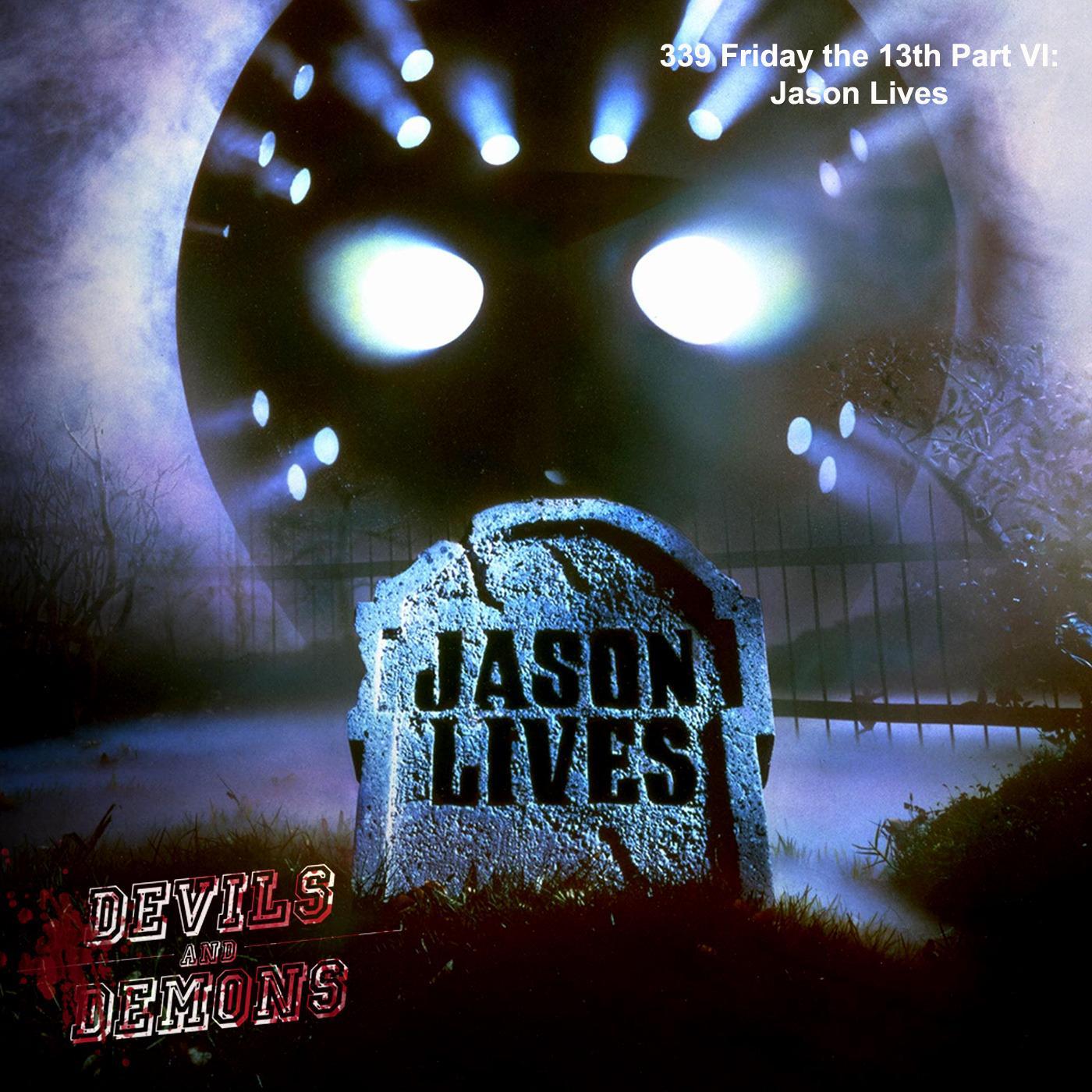 339 Friday the 13th Part VI: Jason Lives (1986)