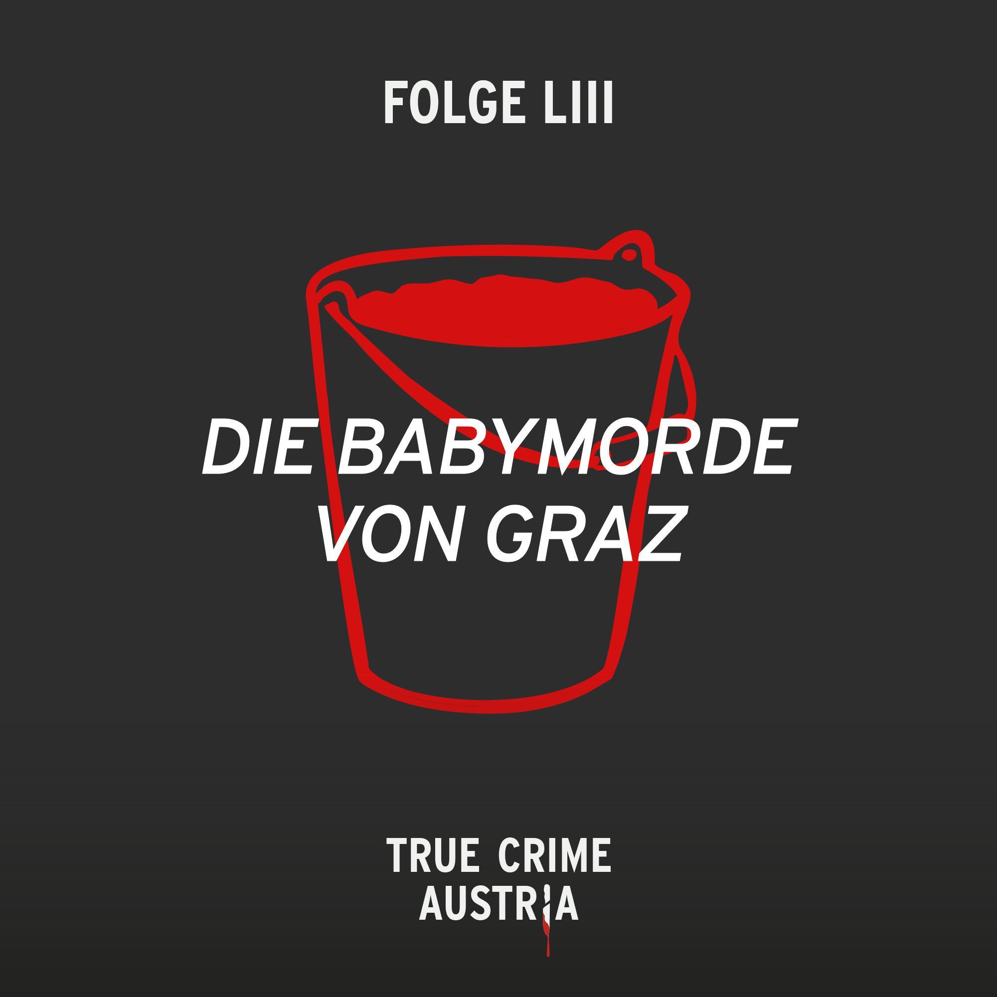 No 53 - Die Babymorde von Graz No 53 - Die Babymorde von Graz