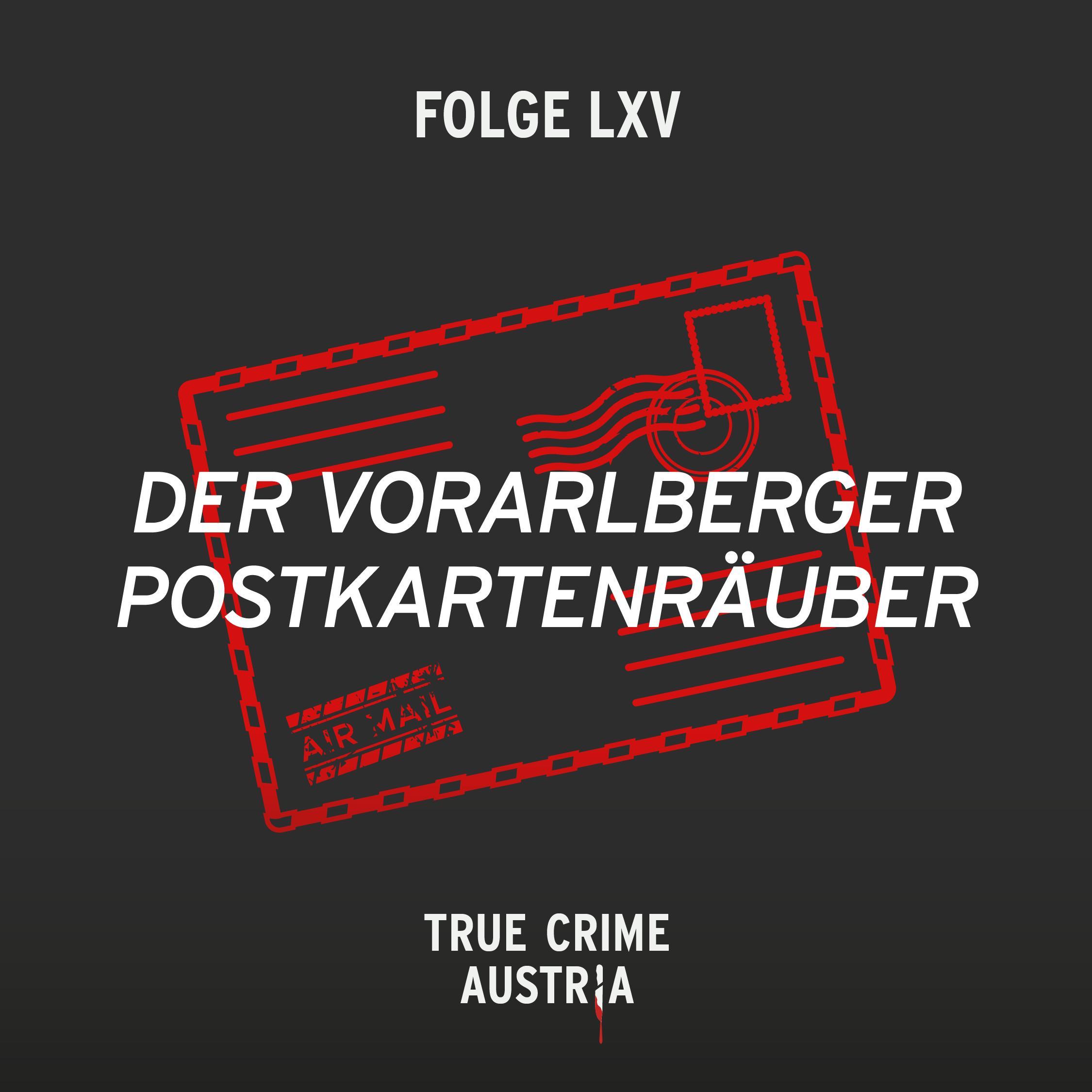 No 65 - Der Vorarlberger Postkartenräuber No 65 - Der Vorarlberger Postkartenräuber