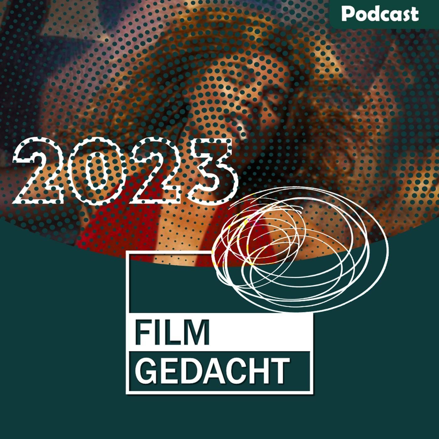 Folge 92: Ekstase, Ratlosigkeit und Nagellack: Die FILMGEDACHT-Awards 2023 Folge 92: Ekstase, Ratlosigkeit und Nagellack: Die FILMGEDACHT-Awards 2023