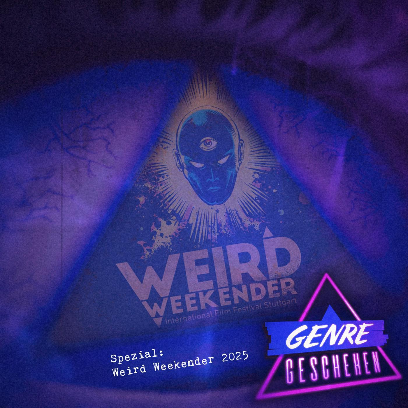 Genre Spezial: Weird Weekender 2025 Genre Spezial: Weird Weekender 2025