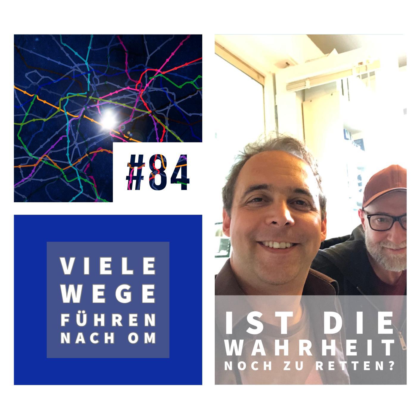 Episode 84 - Ist die Wahrheit noch zu retten? episode artwork