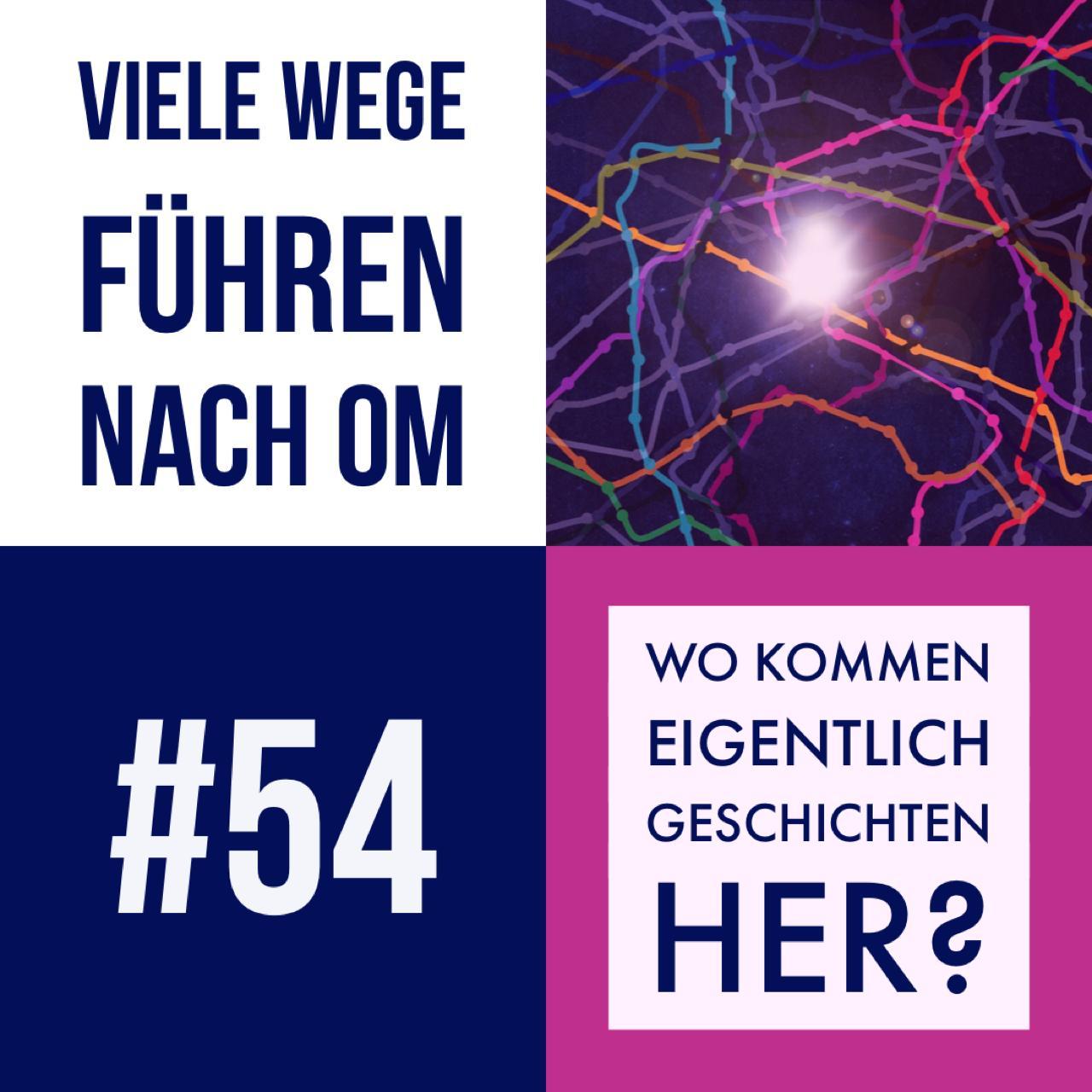 Episode 54 - Wo kommen eigentlich Geschichten her? episode artwork