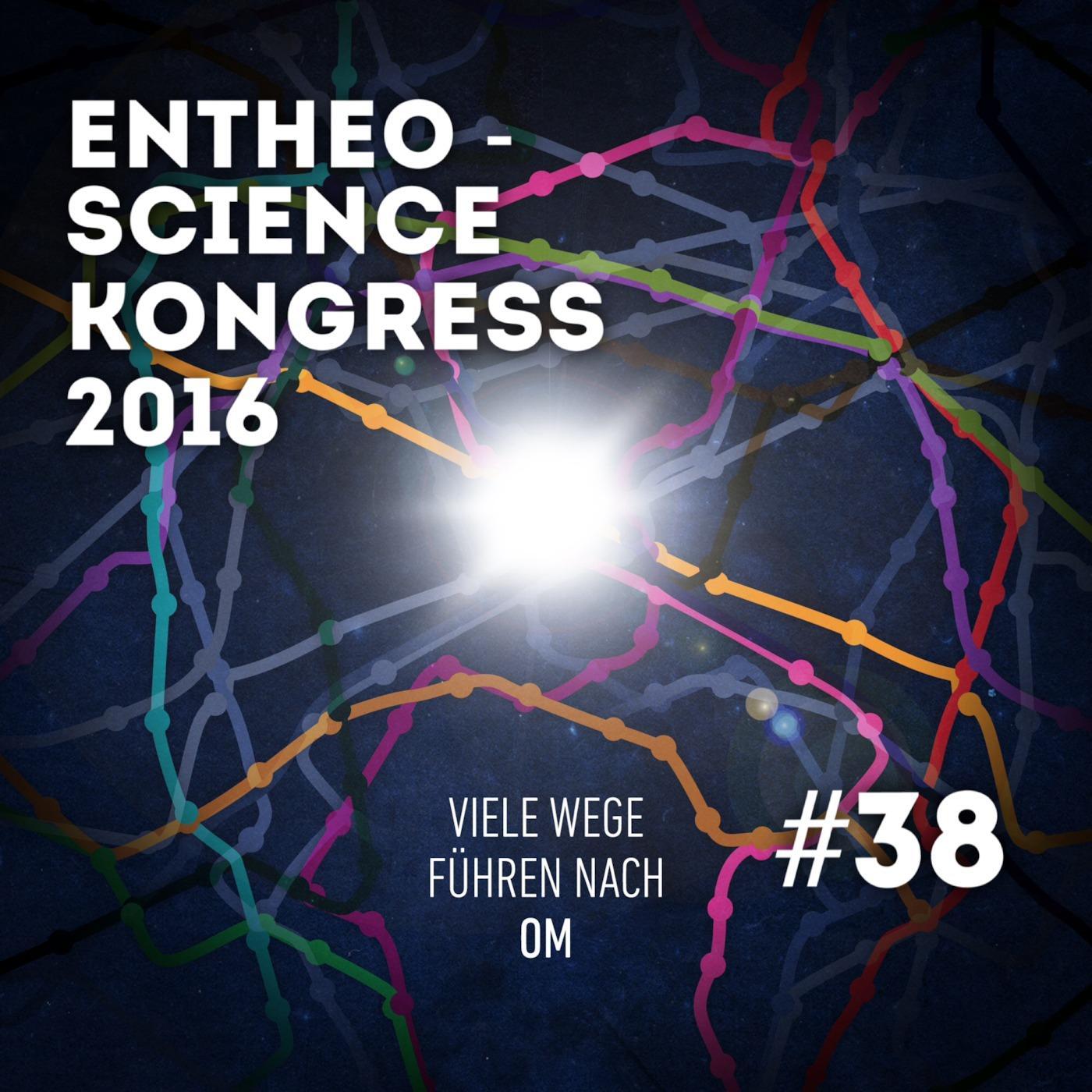 Episode 38 - Entheo-Science Kongress 2016 episode artwork
