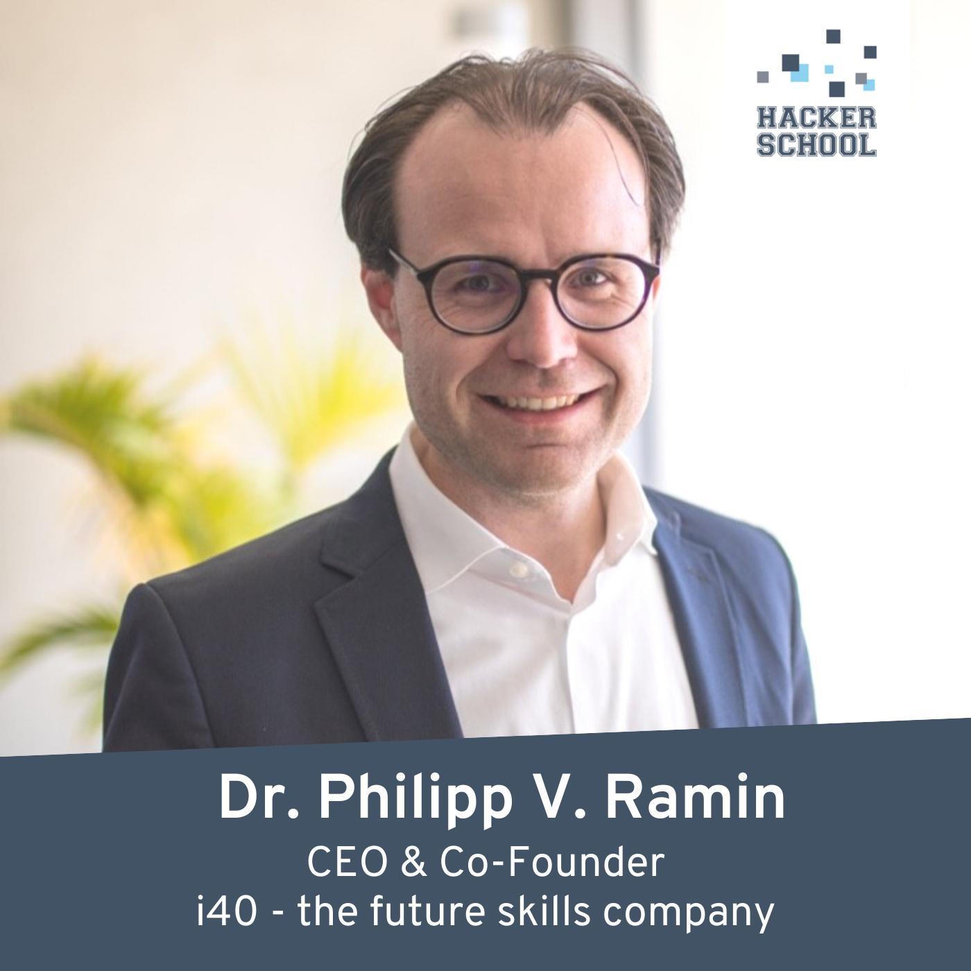 #23 Philipp Ramin, CEO & Co-Founder – i40 – the future skills company