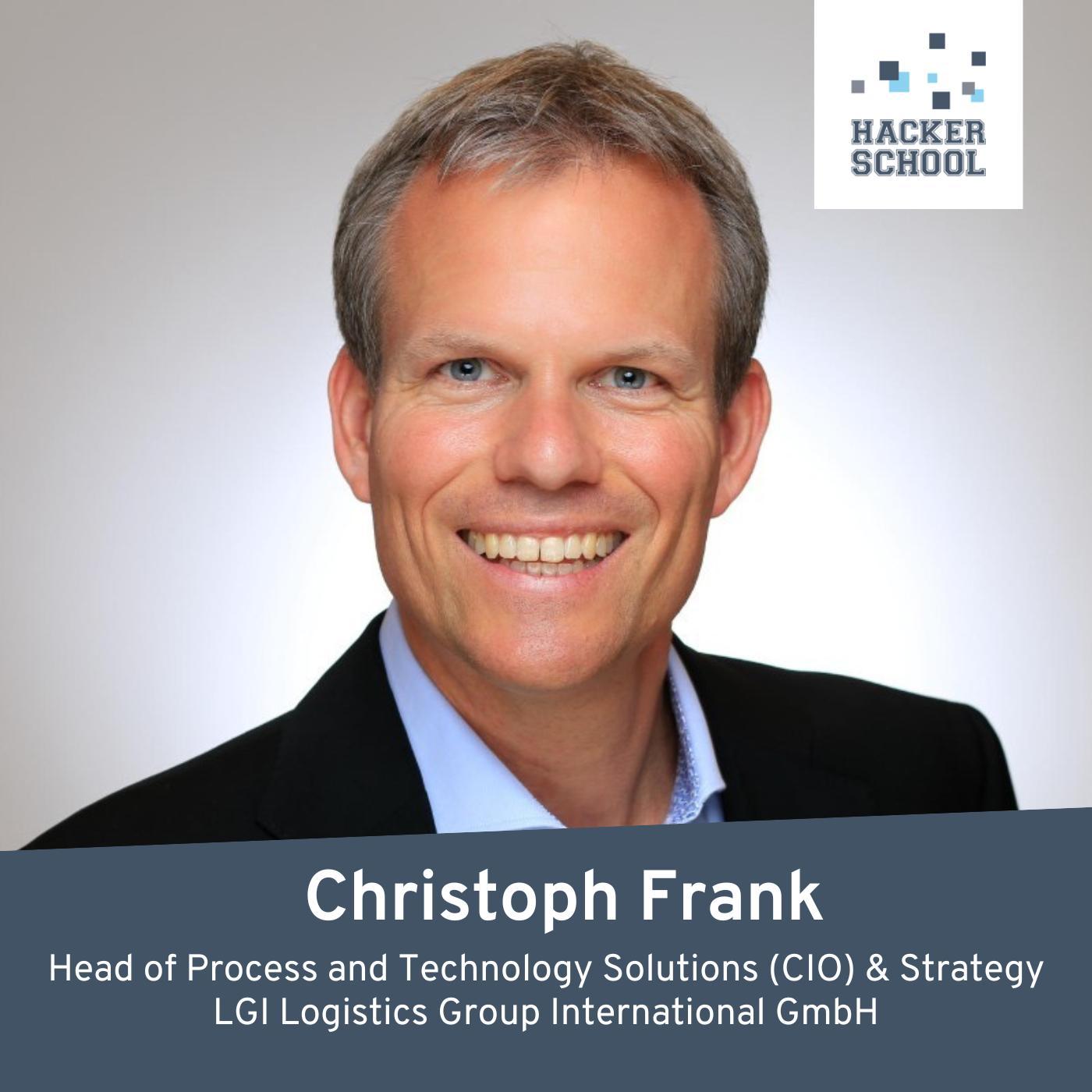 #32 Christoph Frank – Head of Process and Technology Solutions (CIO) & Strategy, LGI