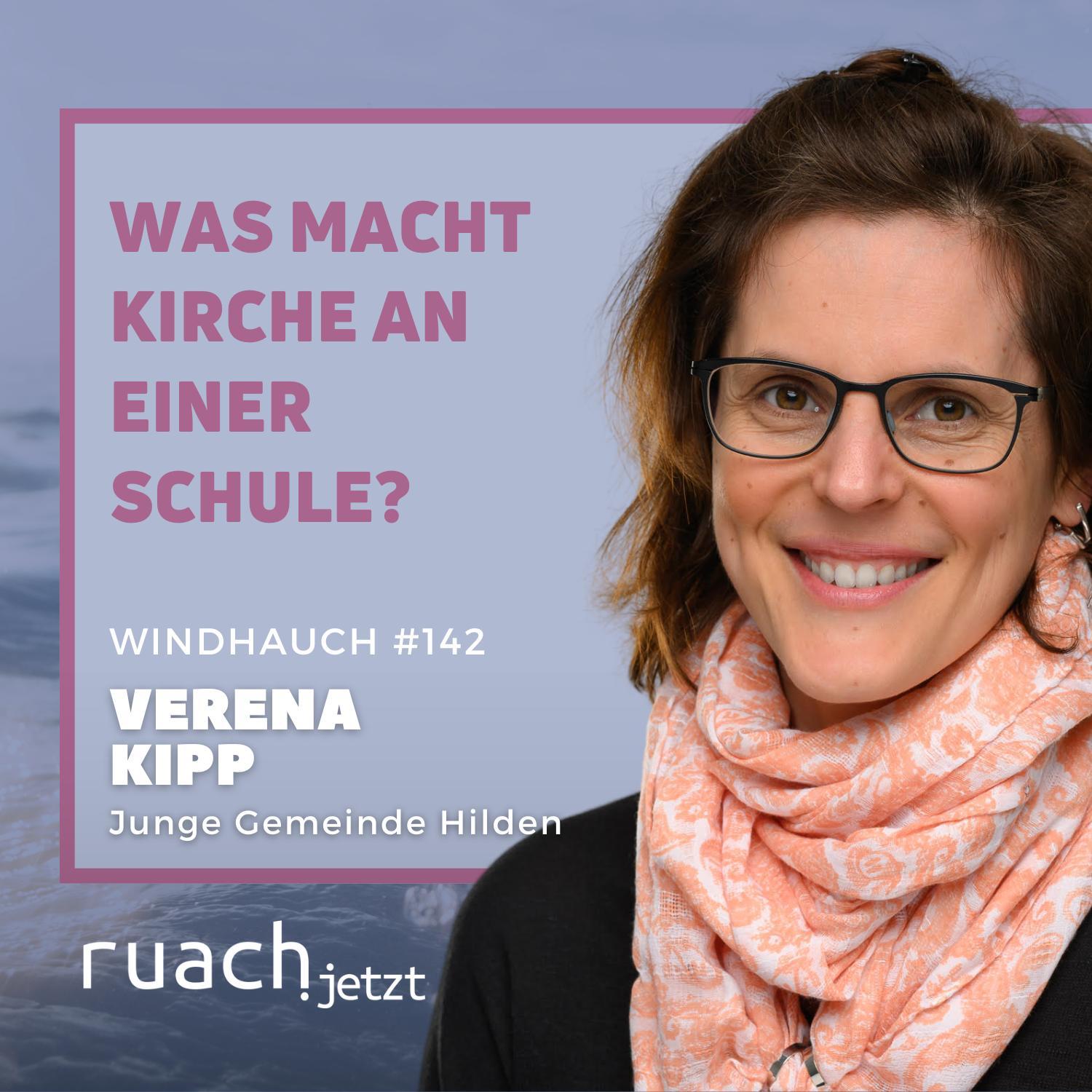 Was macht Kirche an Einer Schule? mit Verena Kipp