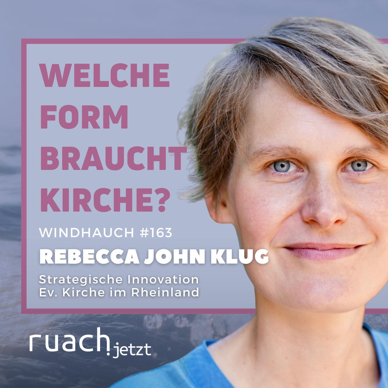 Welche Form braucht Kirche? mit Rebecca John Klug (EKiR) Welche Form braucht Kirche? mit Rebecca John Klug (EKiR)