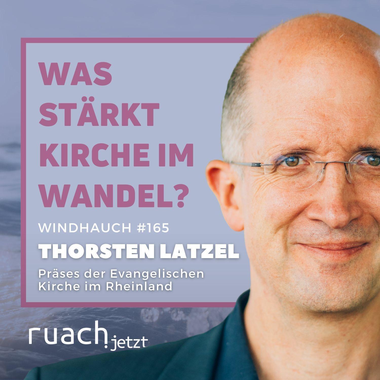 Was stärkt Kirche im Wandel? mit Thorsten Latzel (EKiR)