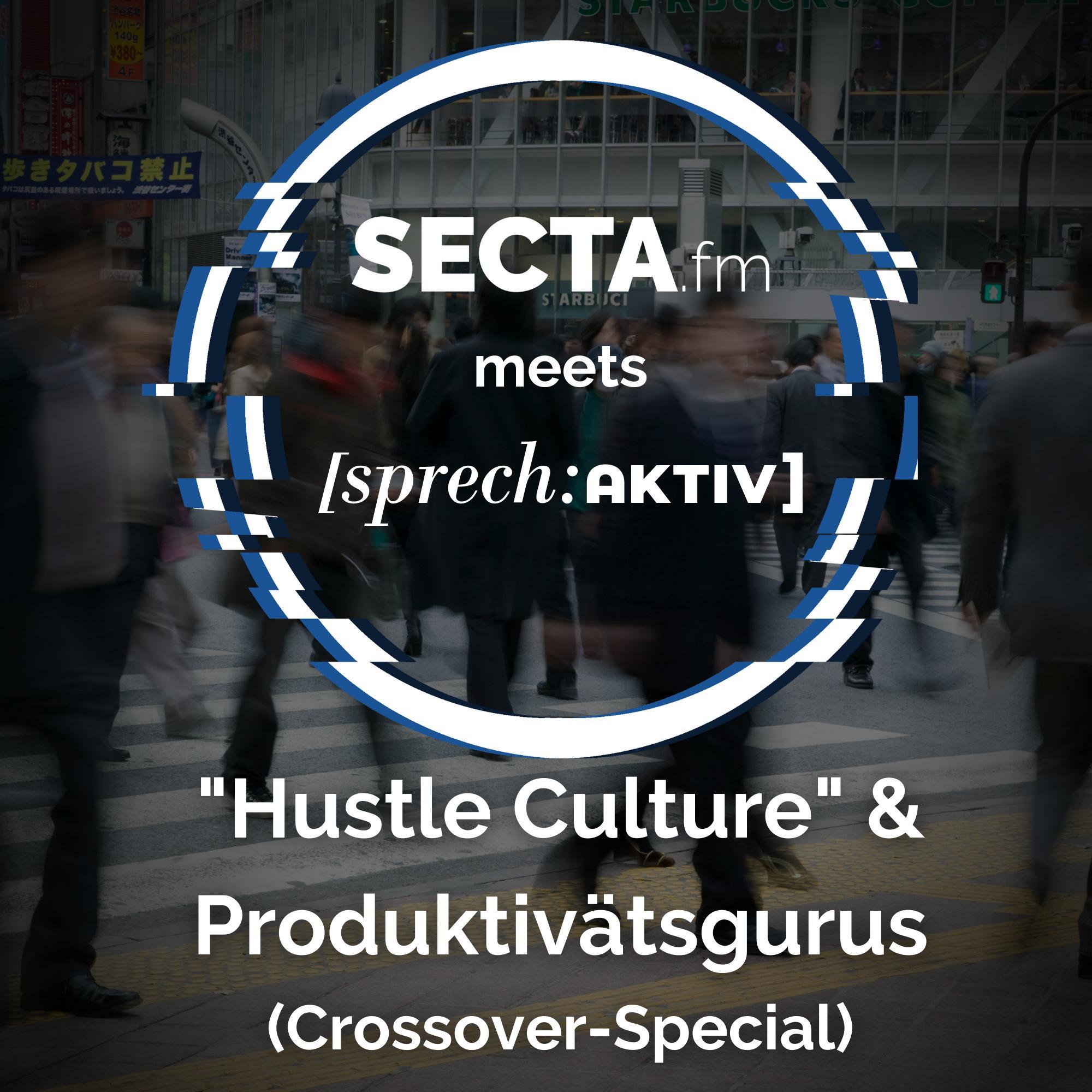 WSW26: Hustle Culture & Produktivitätsgurus ("sprech:aktiv" Crossover-Special) episode artwork