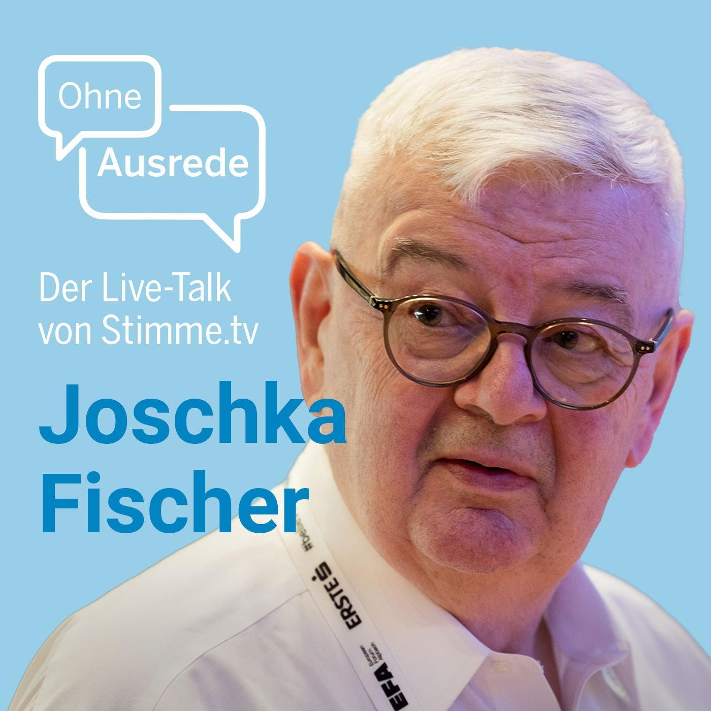 Ohne Ausrede - der Live-Talk mit ehem. Außenminister Joschka Fischer Ohne Ausrede - der Live-Talk mit ehem. Außenminister Joschka Fischer