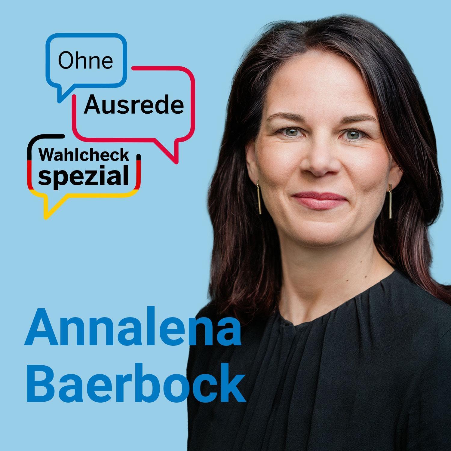Ohne Ausrede Wahlcheck spezial – der Live-Talk mit Annalena Baerbock Ohne Ausrede Wahlcheck spezial – der Live-Talk mit Annalena Baerbock