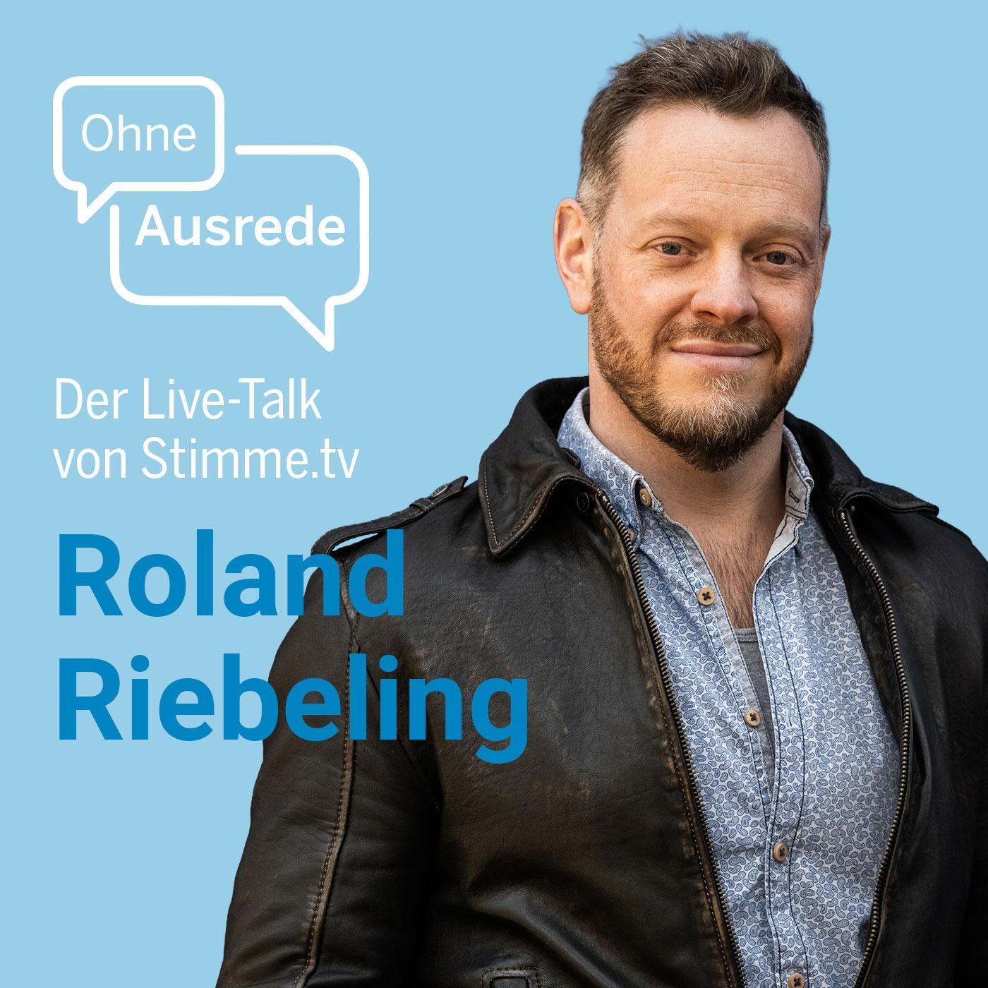 Ohne Ausrede - der Live-Talk mit Schauspieler Roland Riebeling Ohne Ausrede - der Live-Talk mit Schauspieler Roland Riebeling