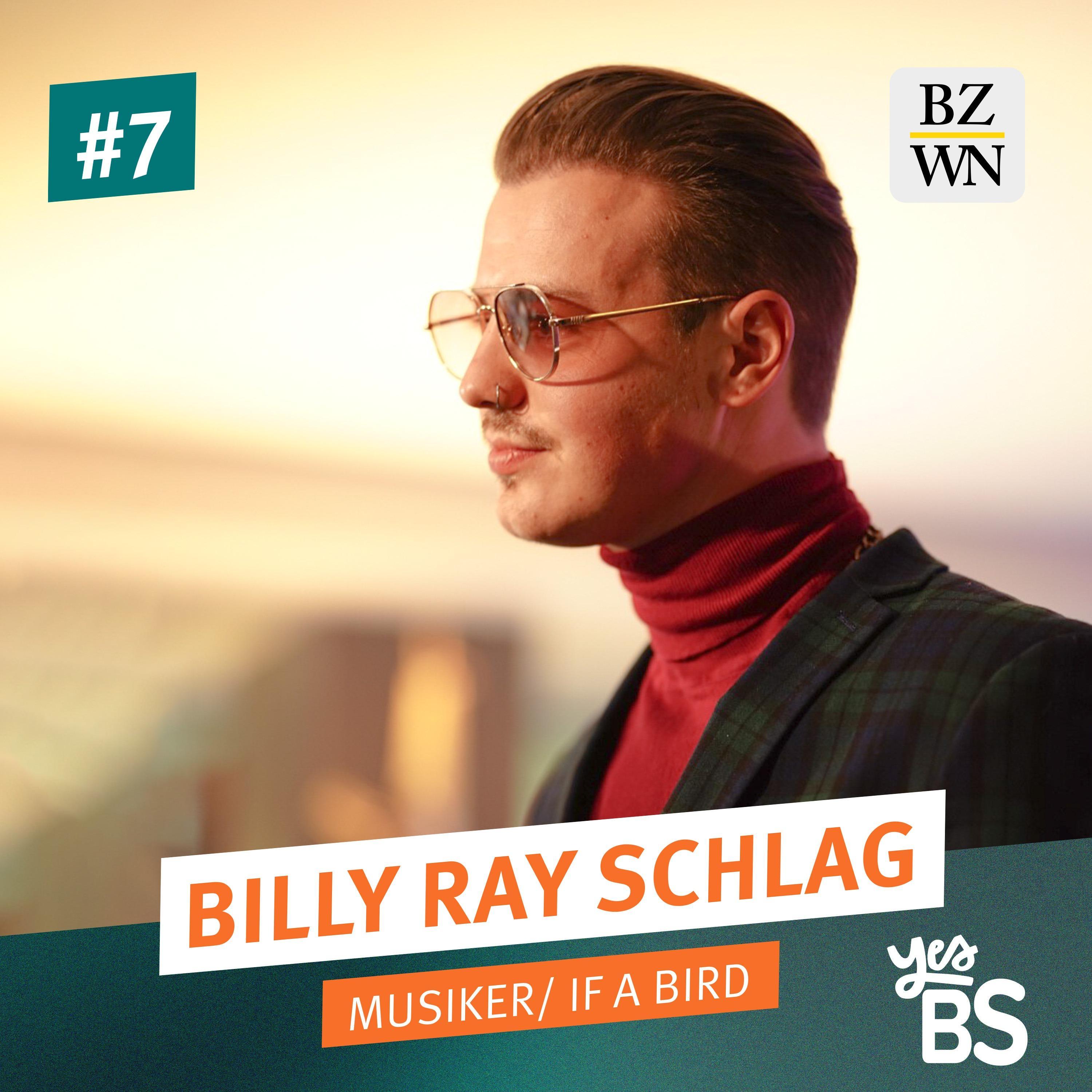 #7 Billy Ray Schlag - Musiker und Gründer von "If a Bird" episode artwork