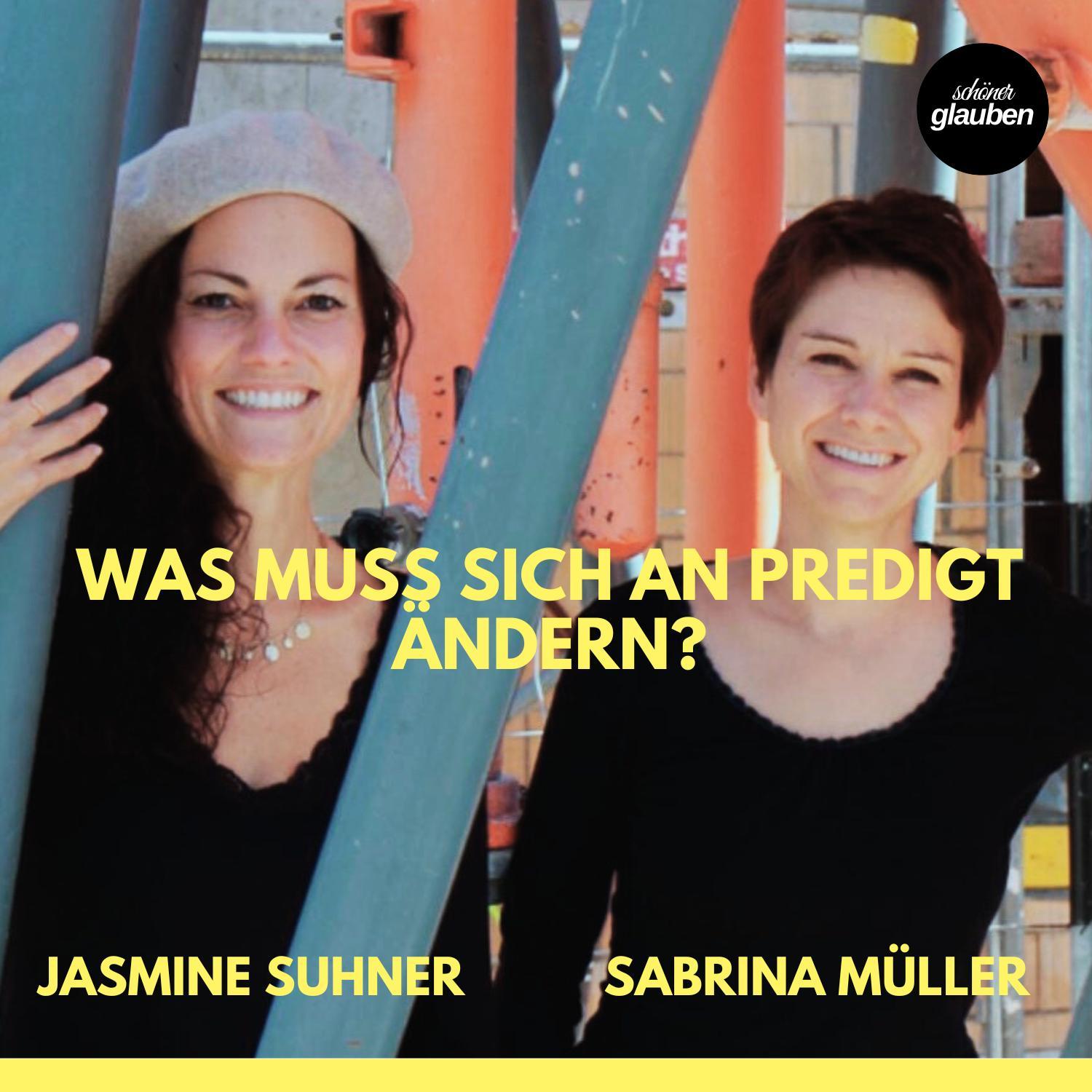 Sabrina Müller | Jasmine Suhner – Was muss sich an Predigt ändern?