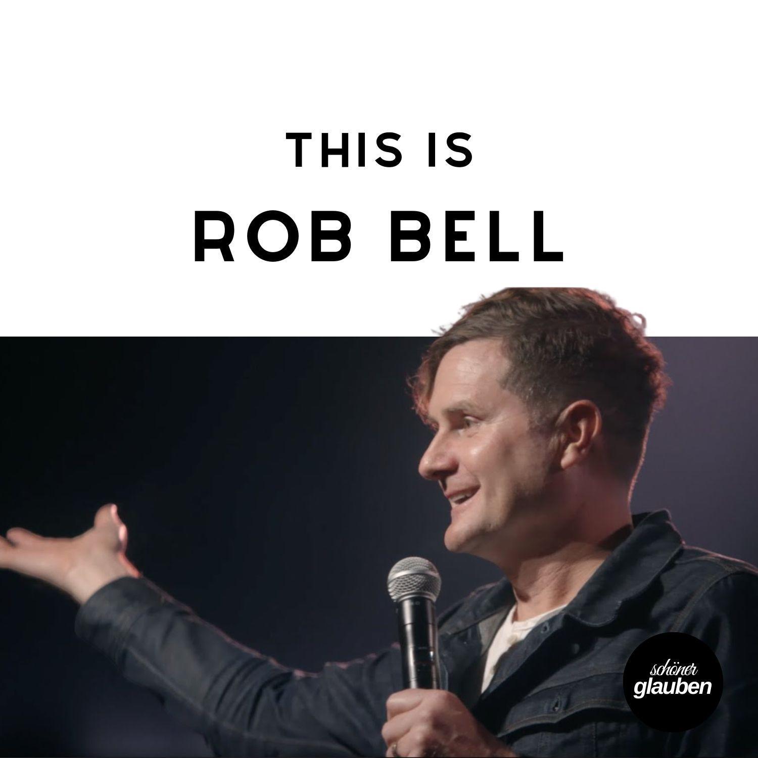 Rob Bell - Wie Evangelikalismus hätte werden können
