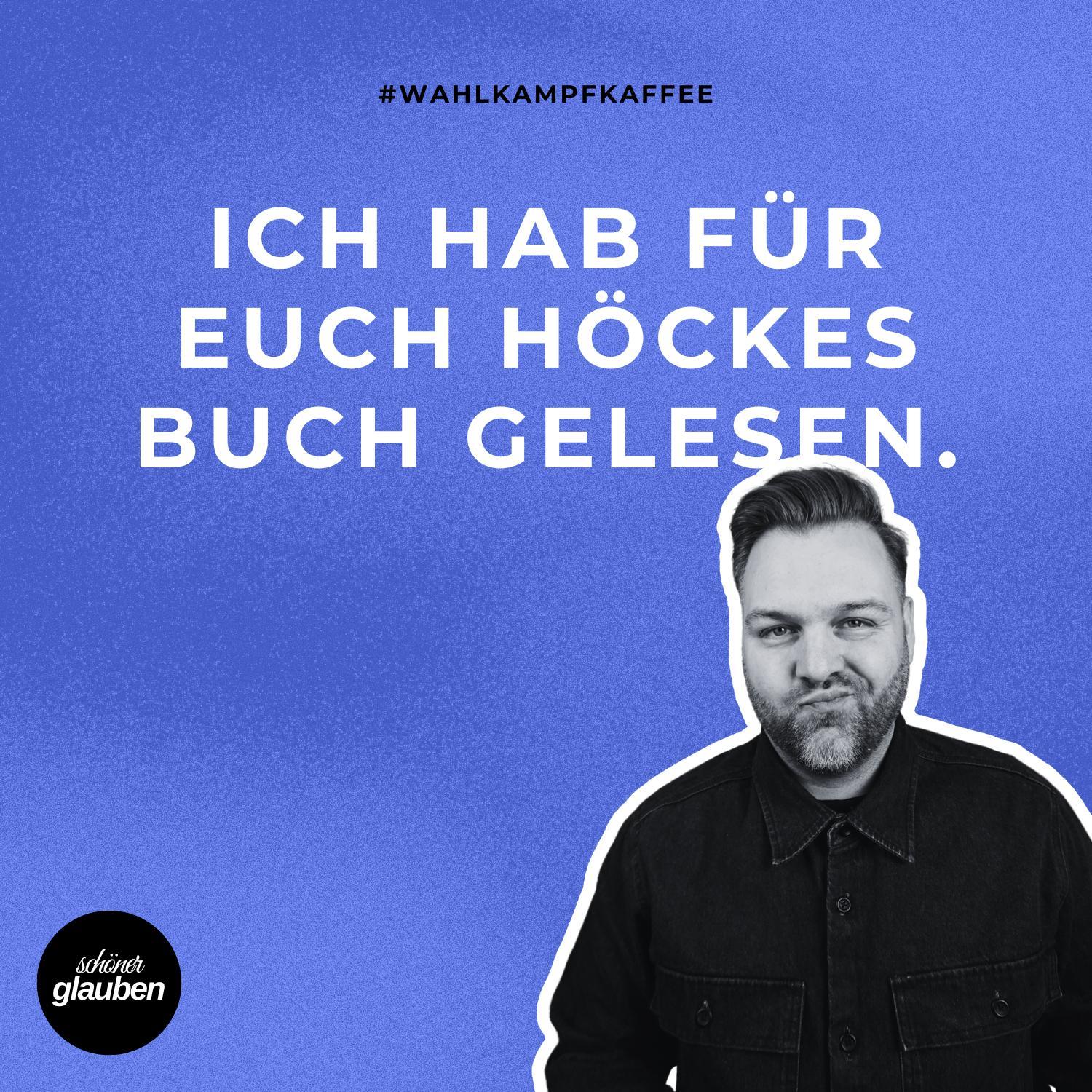 #wahlkampfkaffee | Ich hab für euch Höckes Buch gelesen.