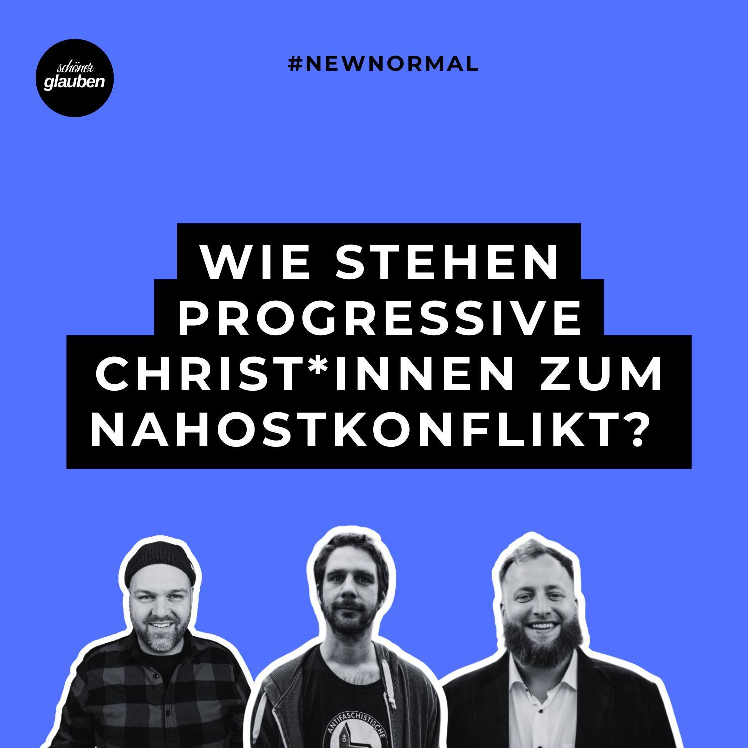 #newnormal | Wie stehen progressive Christ*innen zum Nahostkonflikt?