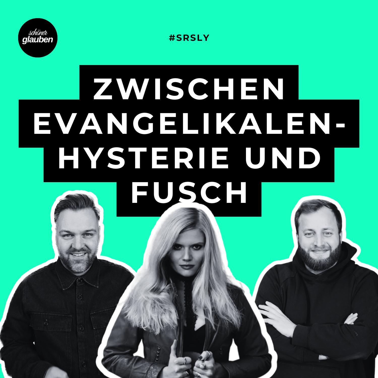 #SRSLY | Zwischen Evangelikalenhysterie und Fusch #SRSLY | Zwischen Evangelikalenhysterie und Fusch