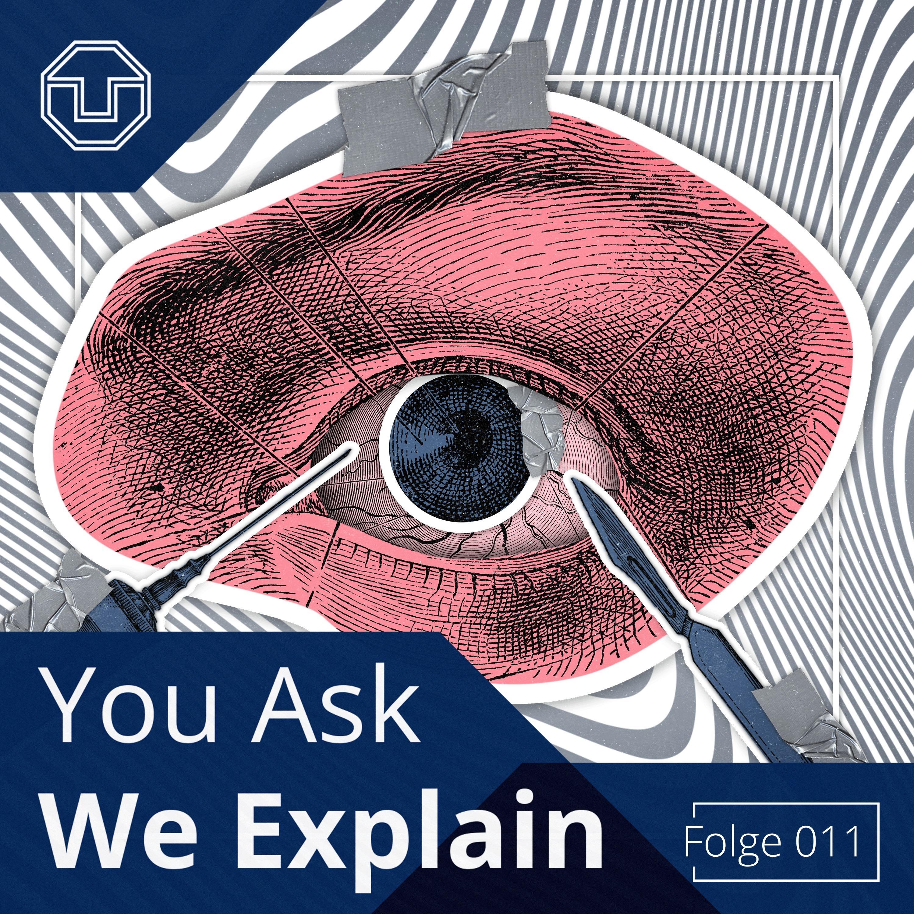 You Ask We Explain