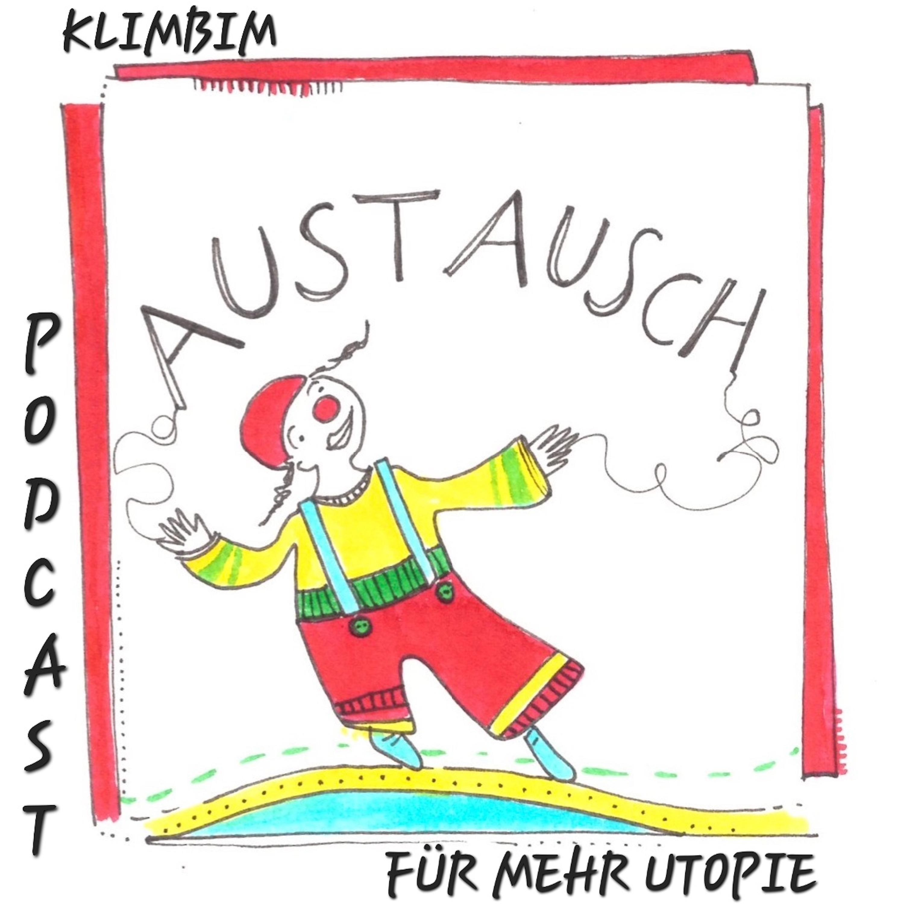 Klimbim Podcast für mehr Utopie