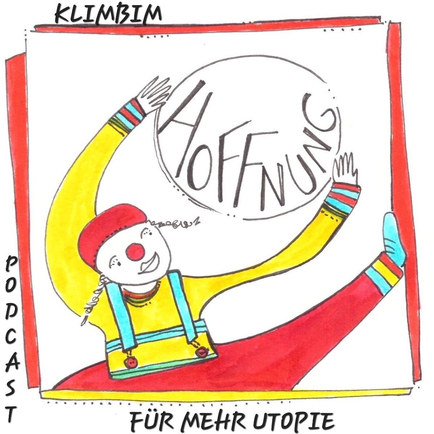 Klimbim Podcast für mehr Utopie