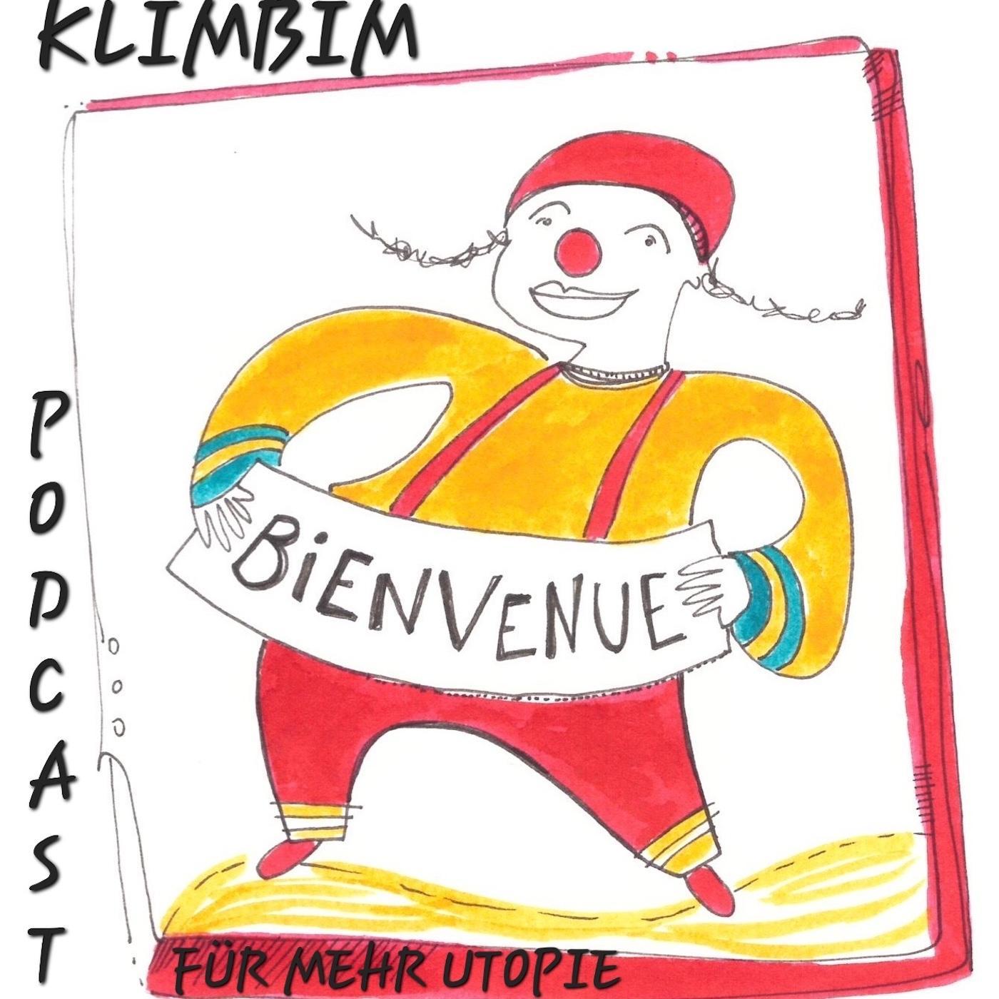 Klimbim Podcast für mehr Utopie